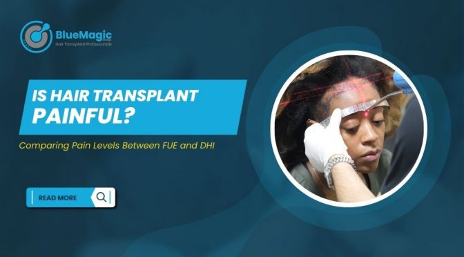 Is Hair Transplant Painful? Different methods pain level